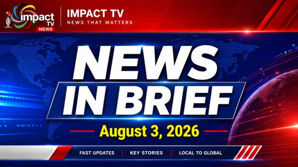 Impact TV News in Brief 3rd August 26