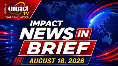 Impact Tv News in Brief 18th August 2026