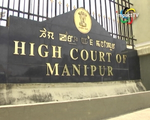 HC asks NHs and Infrastructure Development Corporation to submit estimated cost on Imphal Jiri road project